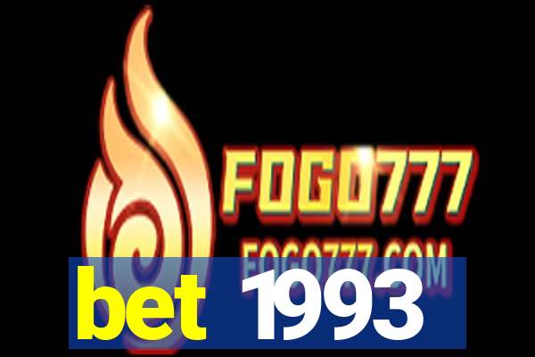 bet 1993